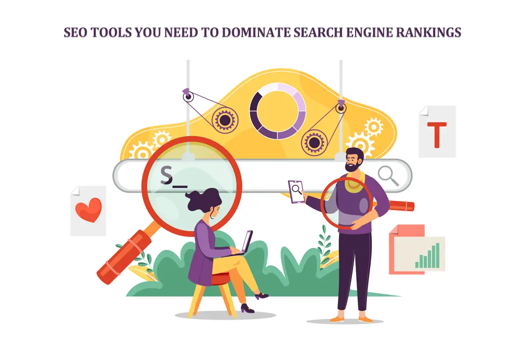SEO Tools You Need to Dominate Search Engine Rankings